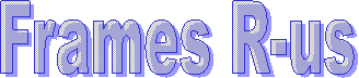 Frames R-us